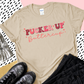 Pucker up buttercup Valentine T-shirt short sleeves