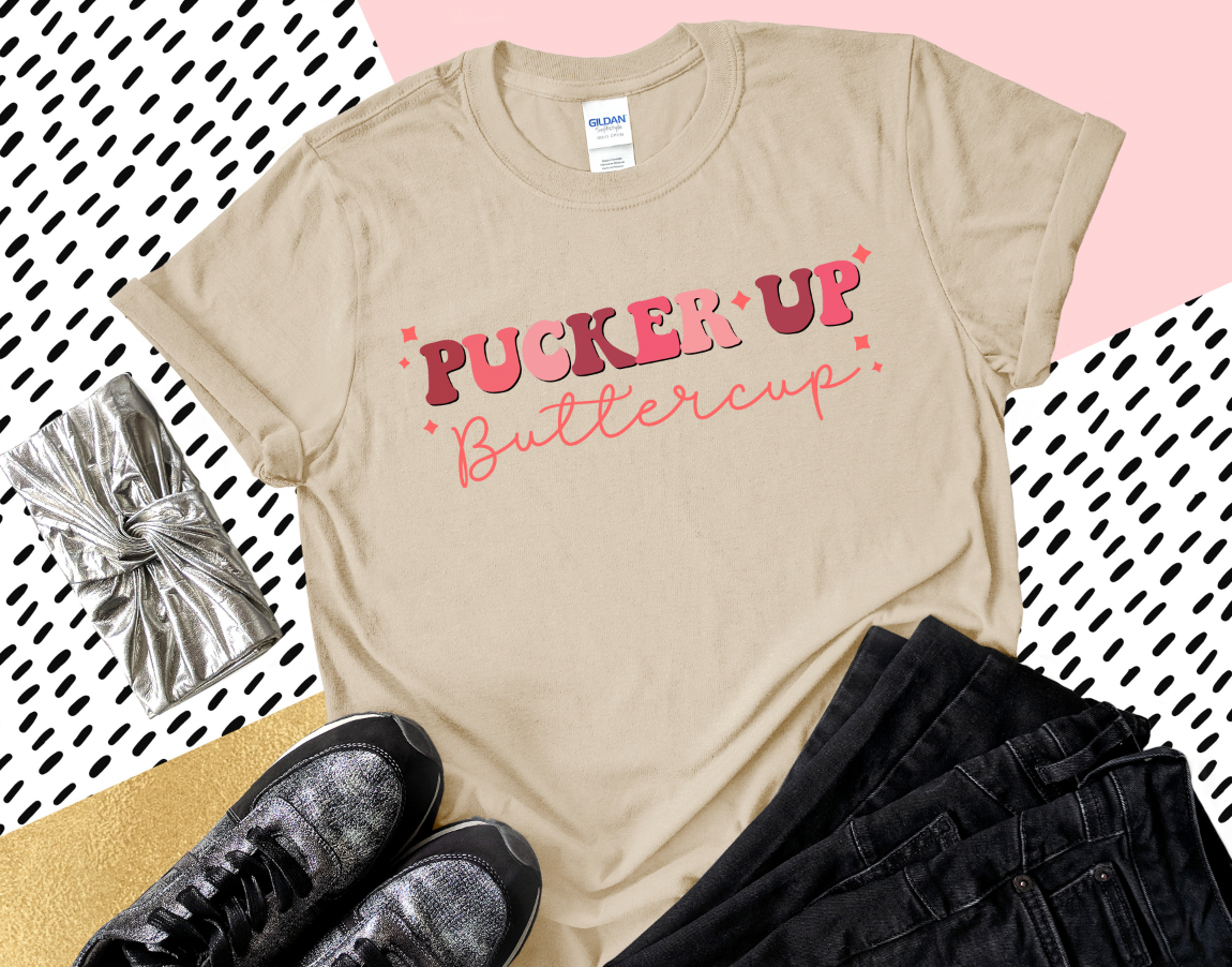Pucker up buttercup Valentine T-shirt short sleeves